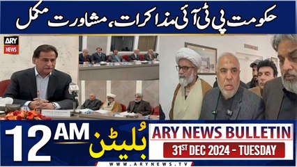 ARY News 12 AM News Bulletin  | 31st Dec 2024 | Hukoomat PTI Mazakarat
