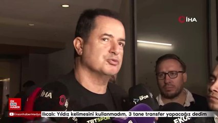 Acun Ilıcalı: Yıldız kelimesini kullanmadım, 3 tane transfer yapacağız dedim