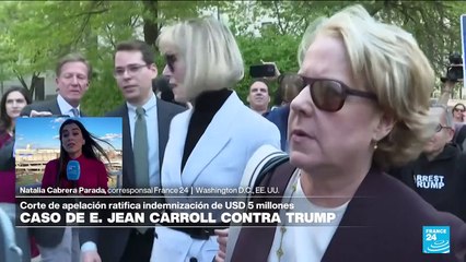 Informe desde Washington: corte ratifica indemnización a E. Jean Carroll en caso contra Trump