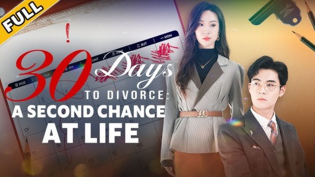 30 Days To Divorce - A Second Chance At Life (Chinese Drama English Subtitles )