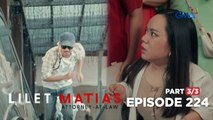 Lilet Matias, Attorney-At-Law: A happy family date gone wrong! (Episode 224 - Part 3/3)