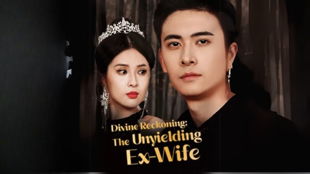 Divine Reckoning The Unyielding Ex-Wife (Chinese Drama English Subtitles )