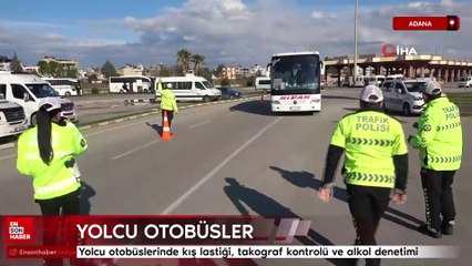 Adana'da yolcu otobüsleri denetlendi