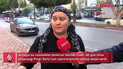 Korkunç olay! Eski eşinin üzerine benzin döküp ateşe verdi