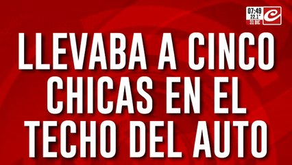 Locura total: llevaba a cinco chicas en el techo del auto