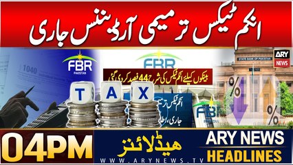 ARY News 4 PM Headlines | 31st Dec 2024 | Pakistan Implements Amendments to tax appeals system