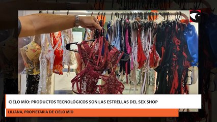 Cielo Mío productos tecnológicos son las estrellas del sex shop