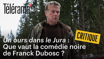 "Un Ours dans le Jura" de Franck Dubosc : une comédie noire bien léchée ?