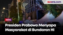 Presiden Prabowo Menyapa Masyarakat yang Datang Menonton Acara Malam Tahun Baru di Bundaran HI