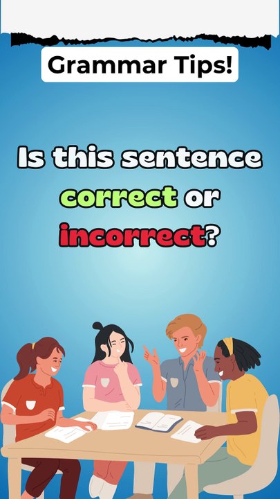 Correct or Incorrect? 'I Have Been to Paris Las...