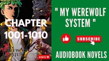 My Werewolf System – Chapter 1001 to chapter 1010