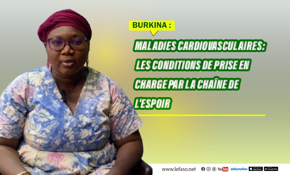 Burkina/Maladies cardiovasculaires: Les conditions de prise en charge par la chaîne de l'espoir