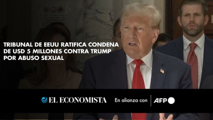 Tribunal de EEUU ratifica condena de USD 5 millones contra Trump por abuso sexual