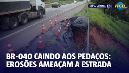BR-040 em estado crítico: erosões e falta de manutenção ameaçam a estrada