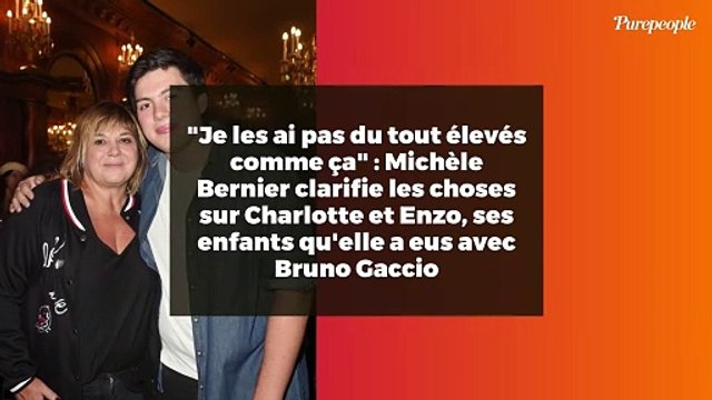 Je les ai pas du tout élevés comme ça : Michèle Bernier clarifie les choses sur Charlotte et Enzo, ses enfants qu'elle a eus avec Bruno Gaccio