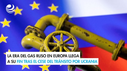 La era del gas ruso en Europa llega a su fin tras el cese del tránsito por Ucrania