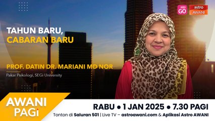 AWANI Pagi: Tahun baru, cabaran baru