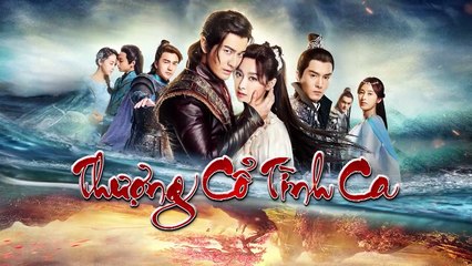 Thượng Cổ Tình Ca - Tập 33 _ Phim Truyền Hình Trung Quốc _ Phim Võ Thuật - Kiếm Hiệp, Cổ Trang