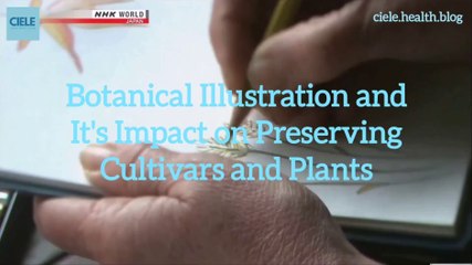 Botanical Illustration and It's Impact on Preserving Cultivars and Plants