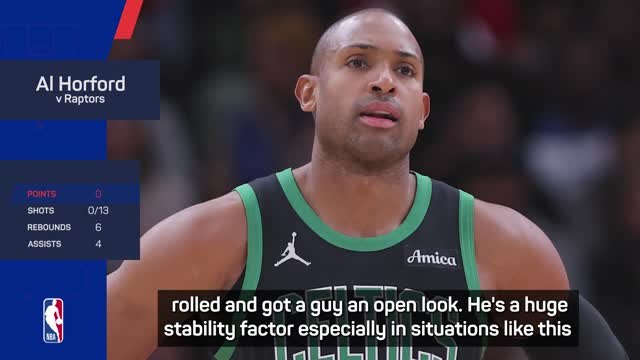 No points for Horford but a big performance - Celtics coach