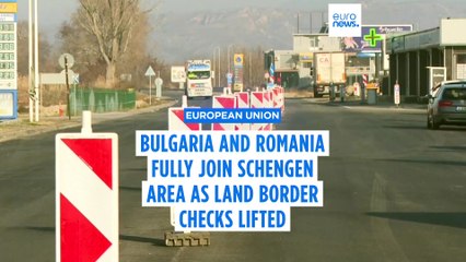Romania and Bulgaria become fully fledged members of the Schengen area as land border checks lifted