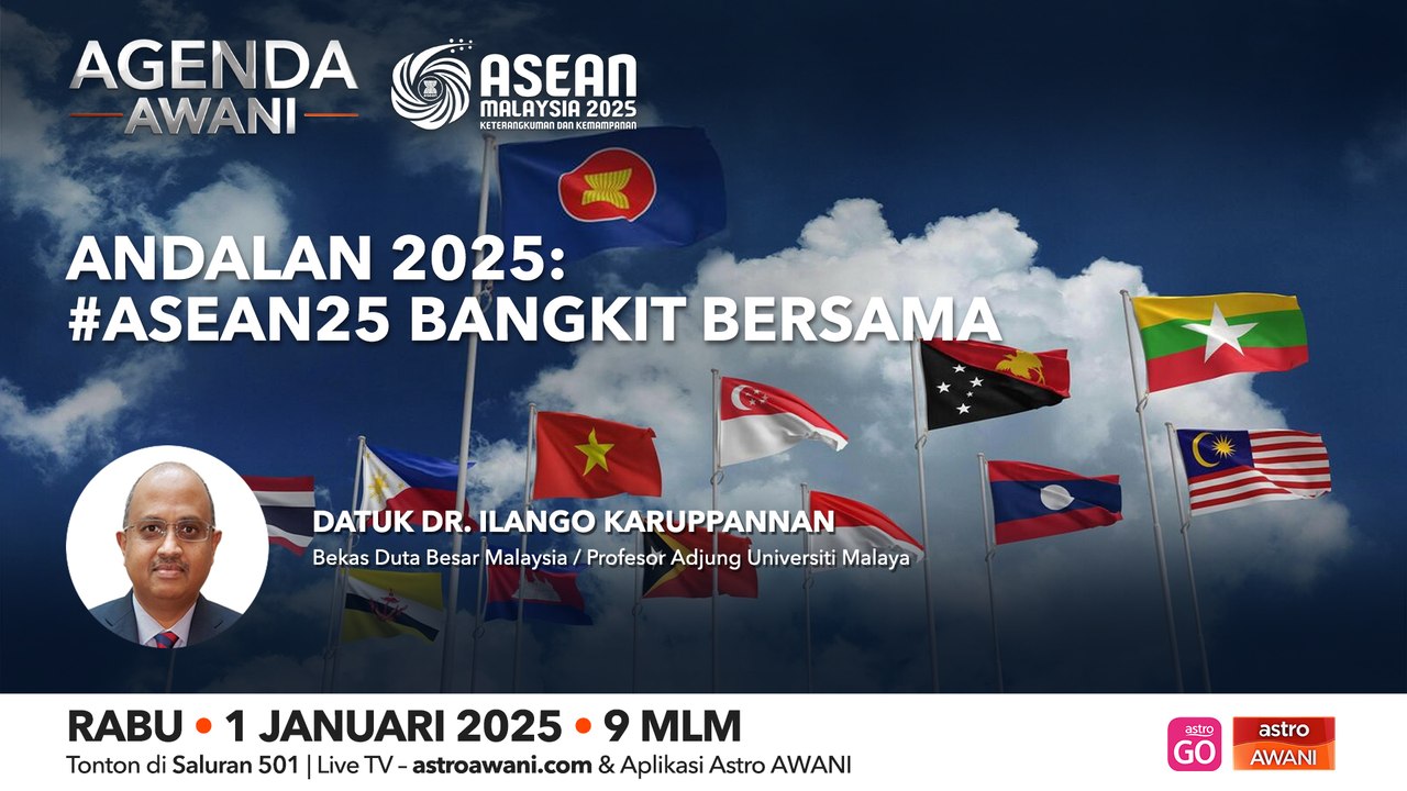Agenda AWANI: Andalan 2025 | #ASEAN25 bangkit bersama