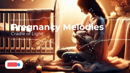 Cradle of Light: A Soothing Lullaby for Mom and Baby's Health, Pregnancy song | Lyrics in Description
