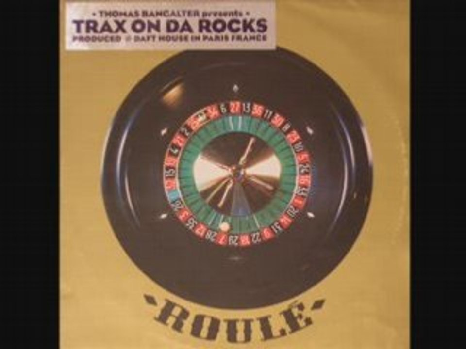 Thomas Bangalter - Trax On Da Rocks