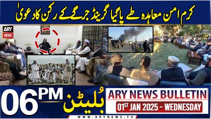 ARY News 6 PM News Bulletin  | 01st Jan 2025 | Kurram: Grand jirga finally strikes peace deal