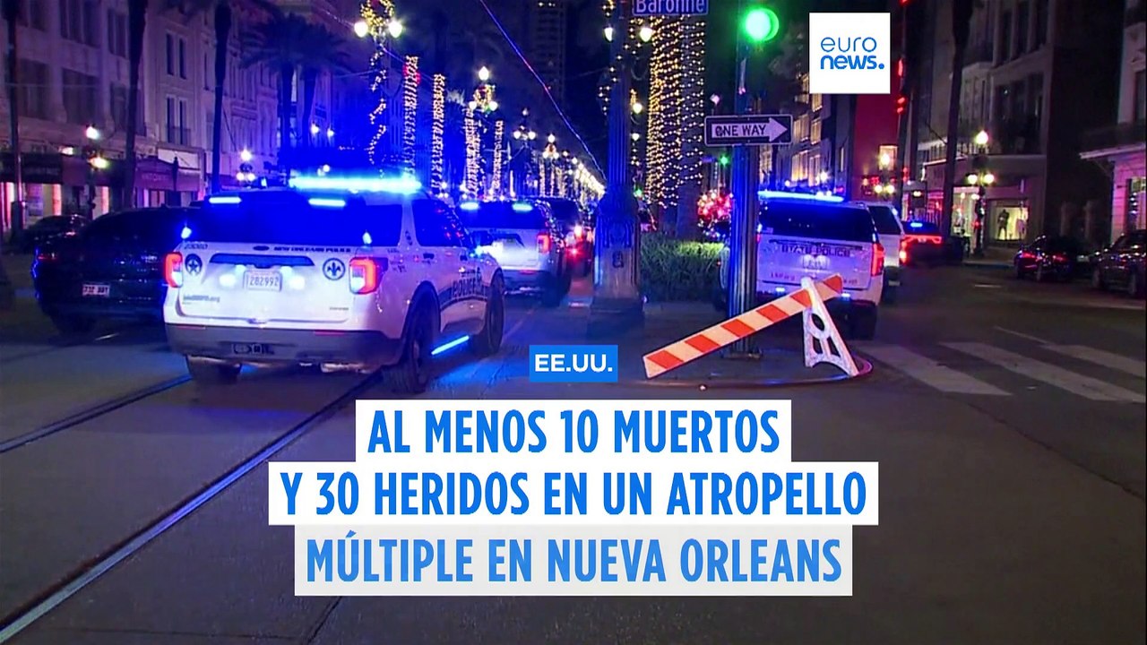 Al menos 10 muertos y 30 heridos en un atropello masivo en Nueva Orleans