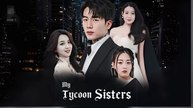 My Tycoon Sisters (Chinese Drama English Subtitles )
