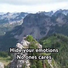 Hide your emotions no one cares