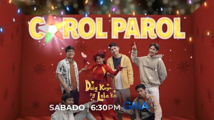 Daig Kayo Ng Lola Ko: Tuloy ang kilig sa Carol Parol