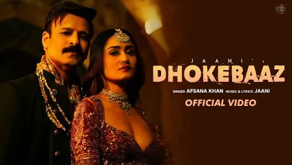 Dhokebaaz (Video) Jaani | Afsana Khan | Vivek Anand Oberoi, Tridha Choudhury
