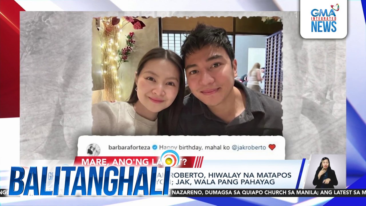 Barbie Forteza at Jak Roberto, hiwalay na matapos ang 7 taong relasyon; Jak, wala pang pahayag | Balitanghali