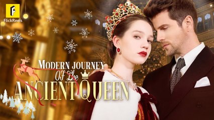 Modern Journey Of An Ancient Queen (Chinese Drama English Subtitles )