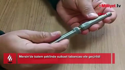Mersin'de kalem şeklinde suikast tabancası ele geçirildi