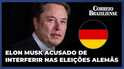 Alemanha acusa Elon Musk de tentar influenciar as suas eleições