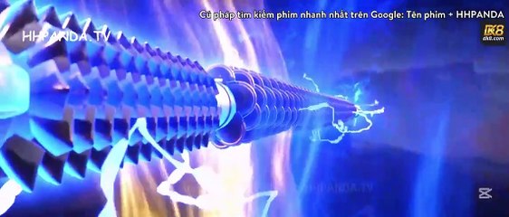 Vũ Động Càn Khôn Phần 3 Tập 7-12(End) VietSub + Thuyết Minh