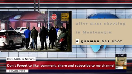 National mourning after mass shooting in Montenegro