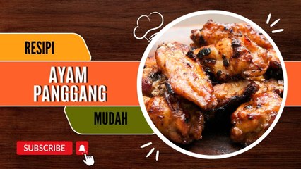 Resipi Ayam Panggang Simple