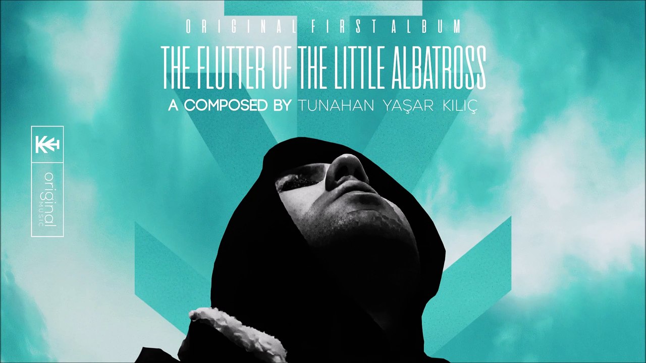 Tunahan Yaşar Kılıç - The Flutter of the Little Albatross #ECCHYMOSIS (Official Video)