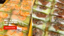 Jimat & Sedap, 3 Vietnam Roll RM10 Je!