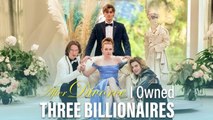 After Divorce, I Owned Three Billionaires