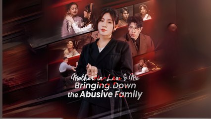 Mother-in-Law & Me  Bringing Down the Abusive Family Chinese Drama Engsub