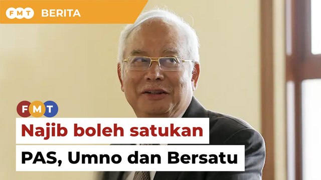 Faktor Najib boleh satukan PAS, Umno dan Bersatu, kata penganalisis