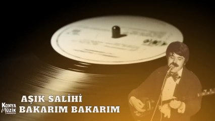 Aşık Salihi - Bakarım Bakarım