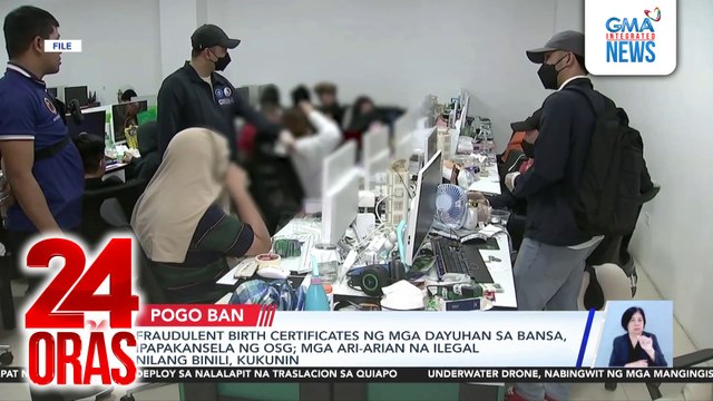 Fraudulent birth certificates ng mga dayuhan sa bansa, ipapakansela ng OSG; mga ari-arian na ilegal nilang binili, kukunin | 24 Oras