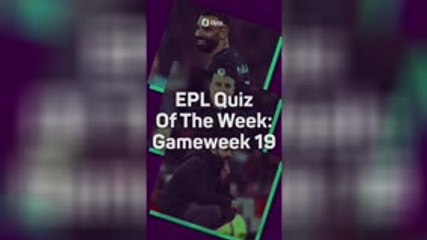 EPL Quiz: GW19