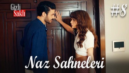 Baştan Sona Naz #8 - Gizli Saklı